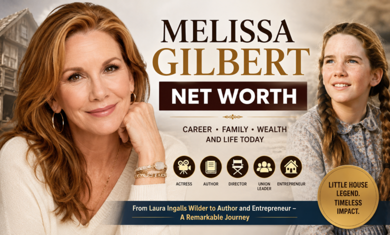 Melissa Gilbert net worth